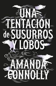 UNA TENTACIÓN DE SUSURROS Y LOBOS