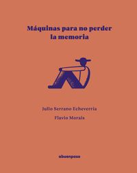 MÁQUINAS PARA NO PERDER LA MEMORIA