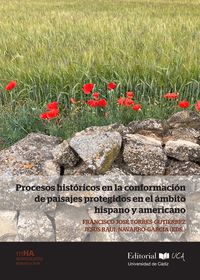 PROCESOS HISTÓRICOS EN LA CONFORMACIÓN DE PAISAJES PROTEGIDOS EN EL ÁMBITO HISPANO Y AMERICANO
