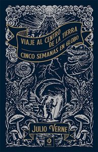 VIAJE AL CENTRO DE LA TIERRA/CINCO SEMANAS EN GLOBO