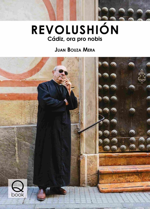 REVOLUSHIÓN. CÁDIZ, ORA PRO NOBIS