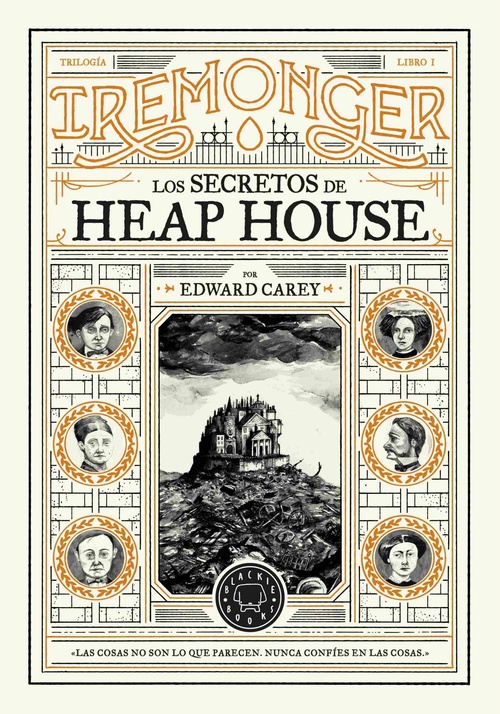 LOS SECRETOS DE HEAP HOUSE. TRILOGÍA IREMONGER, I