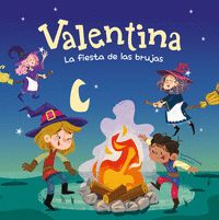 VALENTINA. LA FIESTA DE LAS BRUJAS