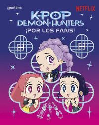 K-POP DEMON HUNTERS. ¡POR LOS FANS!